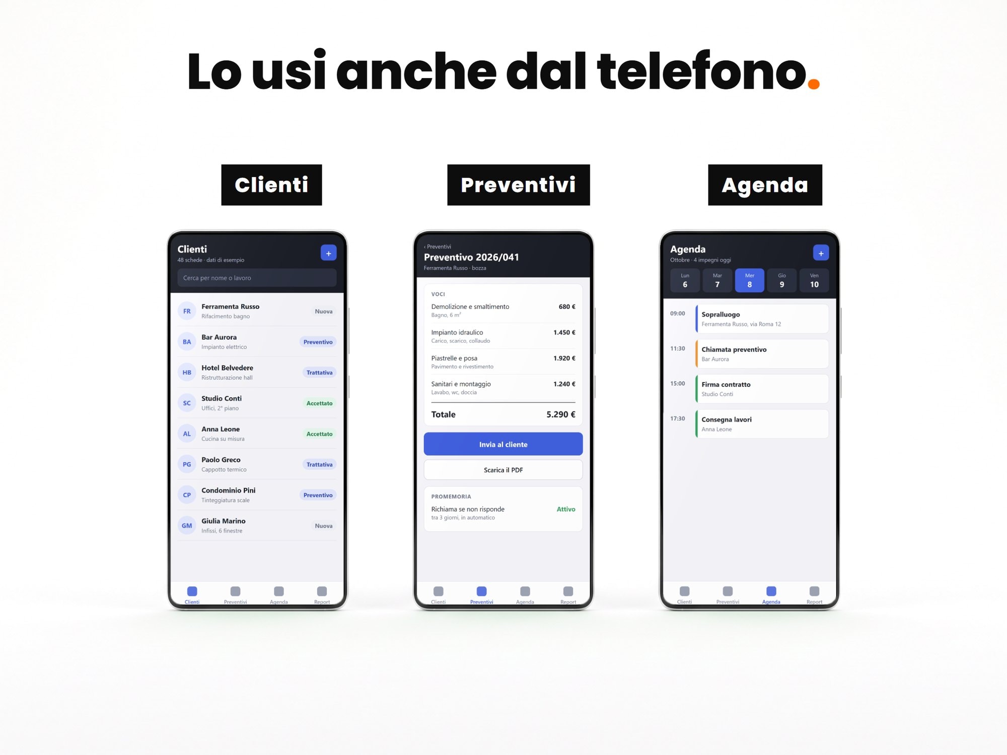 Lo usi anche dal telefono: clienti, preventivi, agenda