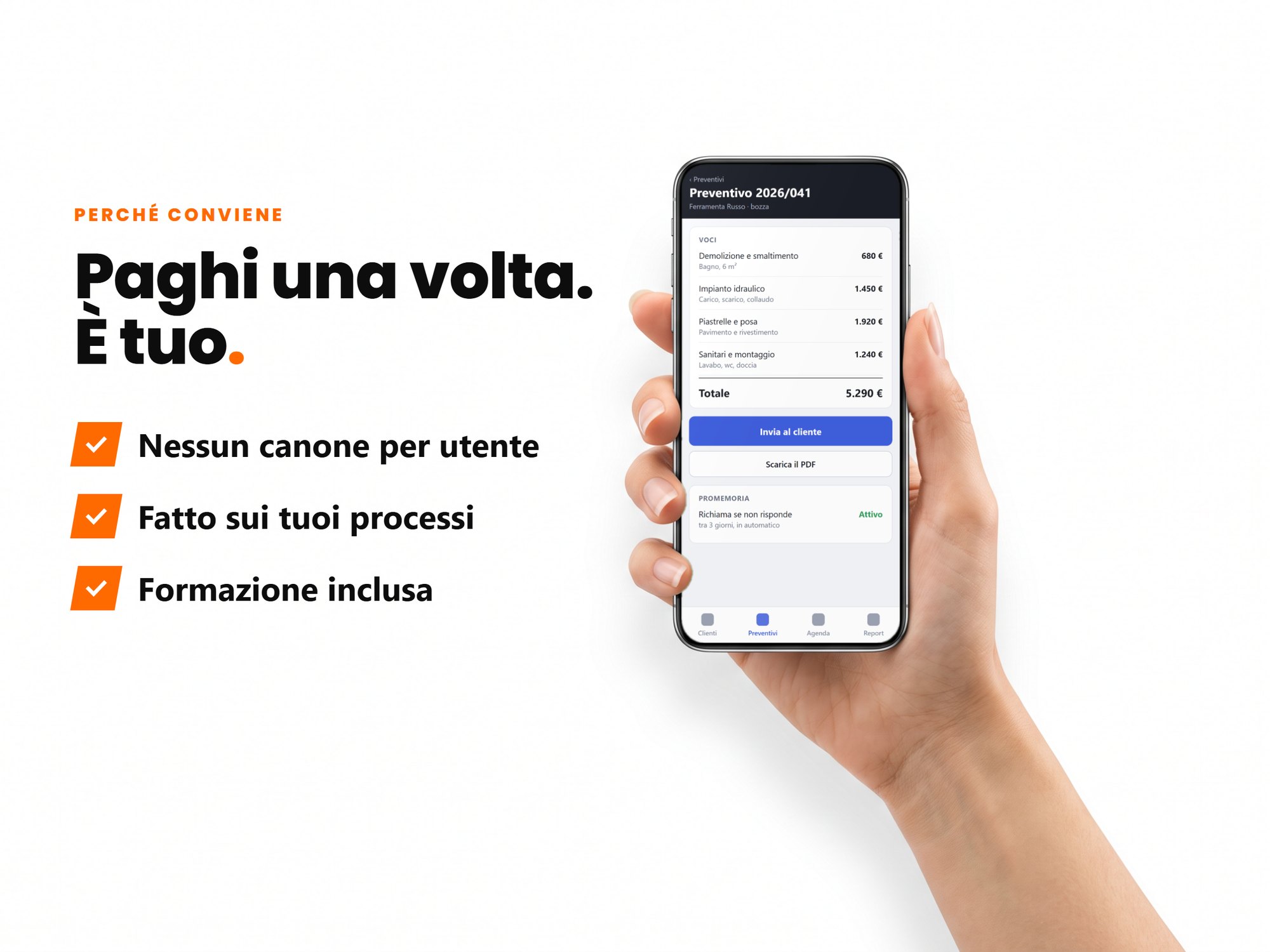 Perché conviene: nessun canone per utente, fatto sui tuoi processi, formazione inclusa